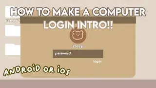how to make computer login INTRO