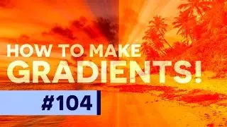 PHOTOSHOP: All About the Gradient Tool