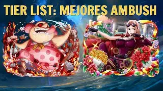 👑TIER LIST👑: AMBUSH (INVASIONES) [AGOSTO 2021] | LOS MEJORES PERSONAJES | OPTC EN ESPA&Ntilde;OL