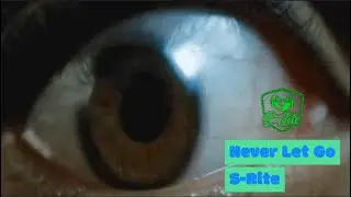 S-Rite - Never Let Go Feat Hyper Go Go