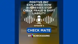 Positive Pay Explained: How Businesses Stop Check Fraud & Shift Liability | CheckIssuing