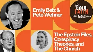 The Epstein Files, Conspiracy Theories, and the Church