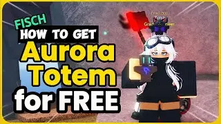 How To Get FREE Aurora Totem in Fisch | Quick & Easy Guide