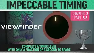 Viewfinder - Impeccable timing 🏆 Trophy / Achievement Guide
