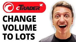 How To Change Volume To Lots On Ctrader [2026 Guide]