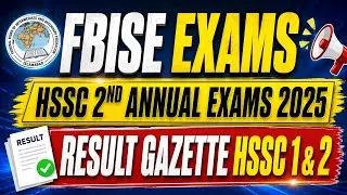 FBISE HSSC 2nd Annual Exam Result 2025 Gazette | Check Result Without Roll Number | HSSC 1 and 2
