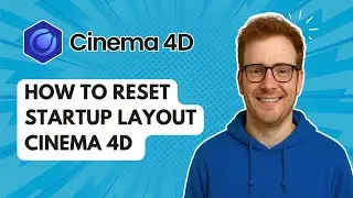 How to Reset Startup Layout Cinema 4D [2025 Guide]