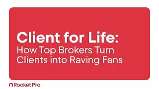 Client for Life: How Top Brokers Turn Clients Into Raving Fan Webinar