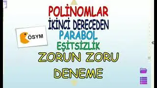 POLİNOM,İKİNCİ DERECEDEN,PARABOL VE EŞİTSİZLİK   ZOR DENEME