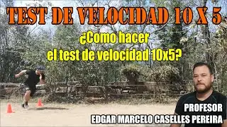 TEST DE VELOCIDAD COMO HACER EL TEST DE VELOCIDAD 10x5