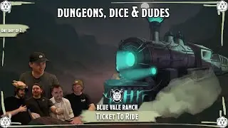 Ticket to Ride | Blue Vale Ranch : One Shot | Dungeons & Dragons Campaign