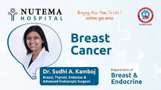 Breast Cancer - Dr. Sudhi A Kamboj, Breast & Endocrine Department at Nutema Hospital Meerut.