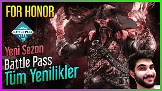 For Honor - Yeni Sezonla Gelen T&uuml;m Efektler ve Battle Pass ( T&uuml;rk&ccedil;e )