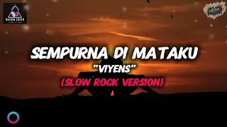 SEMPURNA DI MATAKU - VIYENS | Haiden Slow Rock Cover