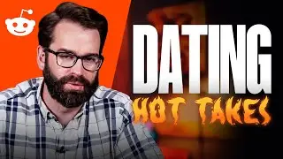 Matt Walsh's Dating HOT TAKES