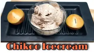Chikoo Icecream | Homemade Chikoo Icecream