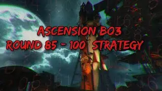 Ascension Bo3 High Round Strategy