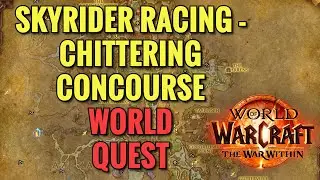 Skyrider Racing - Chittering Concourse World Quest (WoW TWW)