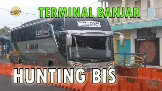 Hunting Bis di Terminal Banjar || Budiman & Gapuraning Rahayu paling banyak bisnya.
