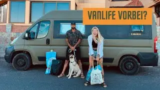 Unser Van Life ist vorbei?