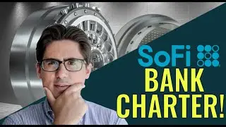 SoFi Stock News: National Bank Charter! What does it mean for SoFi stock?