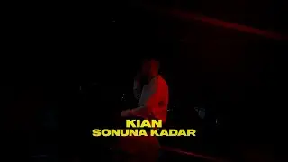 Kian - Sonuna Kadar (Official Music Video)