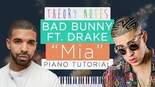 How to Play Bad Bunny ft. Drake - Mia | Theory Notes Piano Tutorial