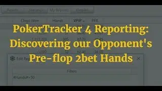 PokerTracker 4 Reporting: Finding our Opponent's Pre-flop 2bet Hands