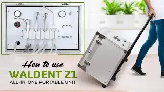 How to use Waldent Z1 All in One Portable Unit