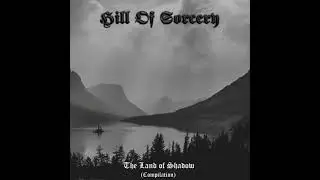 Hill Of Sorcery - The Land Of Shadow (Compilation)