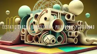 Ecstatic Earth & Dristeekon - Polyphonic Playground