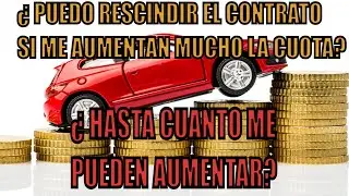 &iquest; PUEDO RESCINDIR EL CONTRATO SI ME AUMENTAN MUCHO LA CUOTA DEL PLAN DEL AUTO?
