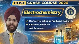 Electrochemistry | Part 3: Electrolysis, Batteries, Fuel Cells & Corrosion | Class 12 Chemistry