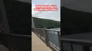 The Adomi bridge & the volta lake in Ghana