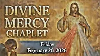 Divine Mercy Chaplet | Friday February 20, 2026 | At the Foot of the Cross