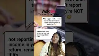 WATCH 🚨 What happens to FOREX traders that don&rsquo;t report!!! #business #taxes #investing #trading