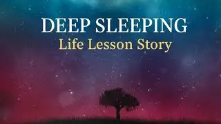 LISTEN THIS STORY AND FALL INTO DEEP SLEEP | Life Lesson #3