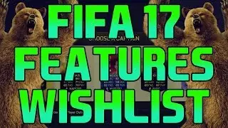 FIFA 17 WISH LIST | TOP 5