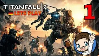 1 🇩🇪 TITANFALL 2 | OLD BUT GOLD ⭐ PARKOUR-ACTION & STORY-TIME | Let's Play [GER / DE]