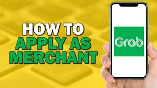 How To Apply As Grab Merchant (Quick Tutorial)