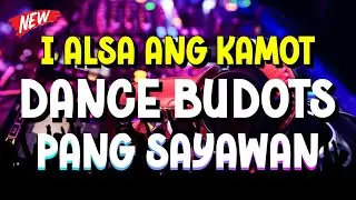I ALSA ANG KAMOT DANCE HANDSUP BUDOTS REMIX
