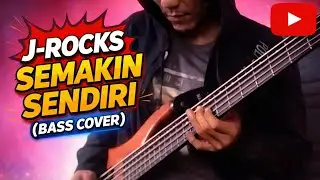 J-ROCKS - SEMAKIN SENDIRI (BASS COVER) #bass #jrocks #bassist #cover