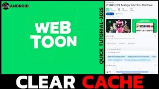 Как быстро очистить кэш в приложении Webtoon? Устранение зависаний в Webtoon путем очистки кэша.