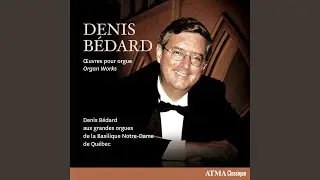 Bédard: Suite pour orgue: III. Toccata