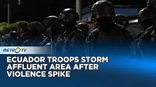 Ecuador Deploys Armed Troops In Wealthy Canton After Rising Violence