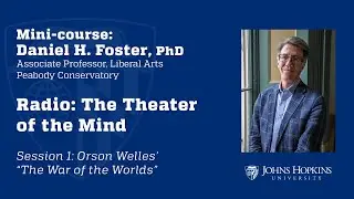 Session 1: Radio - The Theater of the Mind: Orson Welles&rsquo; &ldquo;The War of the Worlds&rdquo;