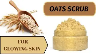 Full Body Whitening Scrub | Get SOFT, CLEAR and GLOWING SKIN | Oats Body Whitening Scrub