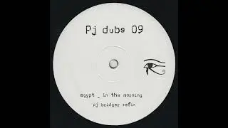 Egypt - In the Morning (Pj Bridger Refix) [PJ Dubs] [FREEDOWNLOAD]