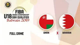 Oman v Bahrain - Full Game - FIBA Asia U18 GBA Qualifiers 2020