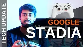 what is google stadia? | TechUpdate(Hindi)